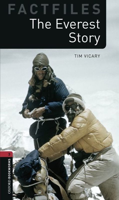 Oxford Bookworms - Factfiles / 8. Schuljahr, Stufe 2 - The Everest Story