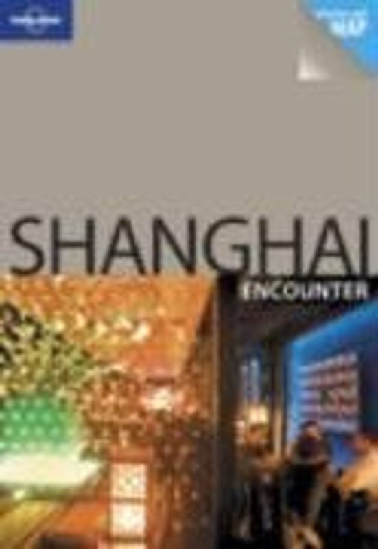 Best of Shanghai (Lonely Planet Shanghai Encounter)