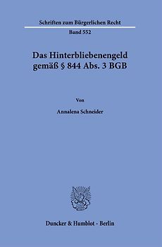 Das Hinterbliebenengeld gemäß § 844 Abs. 3 BGB.