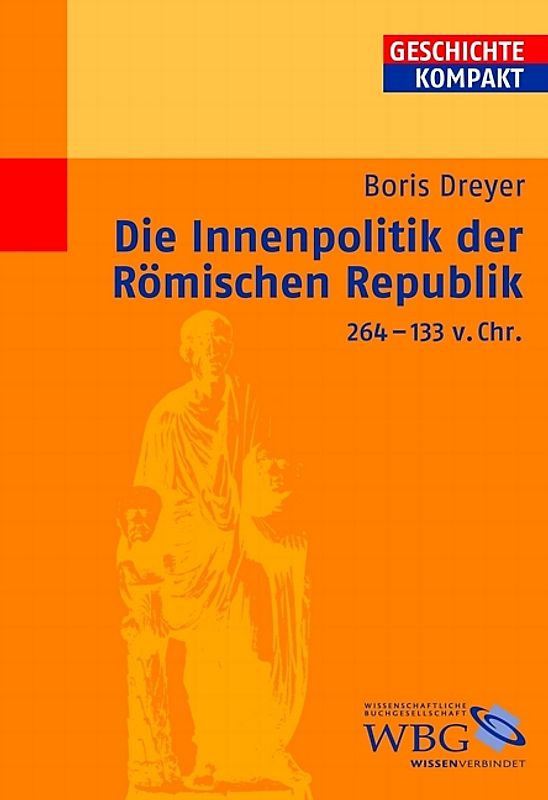 Die Innenpolitik der Römischen Republik 264-133 v. Chr.