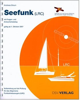Seefunk LRC: Vorbereitung auf die Prüfung für das allgemeine Funkbetriebszeugnis Long Range Certificate (LRC)