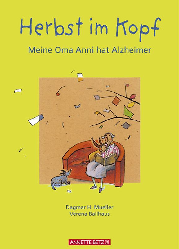 Herbst im Kopf. Meine Oma Anni hat Alzheimer