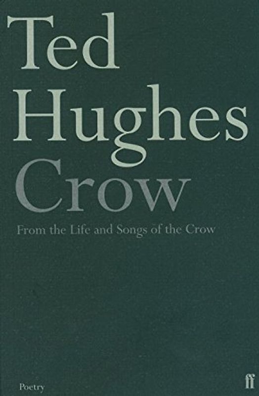 Crow: From the Life and Songs of the Crow - Ted Hughes