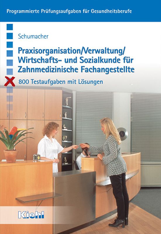Praxisorganisation/Verwaltung/Wirtschafts- und Sozialkunde für Zahnmed. Fachangestellte
