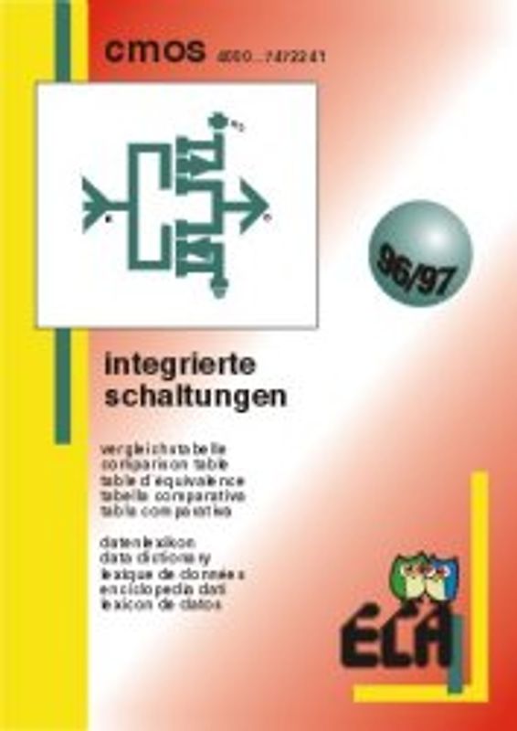 CMOS 4000...74162244 integrierte Schaltungen. Datenlexikon und Vergleichstabelle für CMOS-Digital-Schaltungen derSerie 4000..., 4500..., 7400...