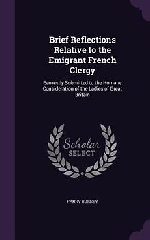 Brief Reflections Relative to the Emigrant French Clergy