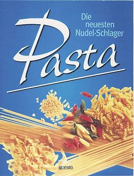 Pasta. Die neuesten Nudel-Schlager