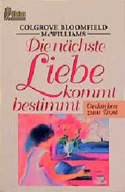 Die nächste Liebe kommt bestimmt. Gedanken zum Trost