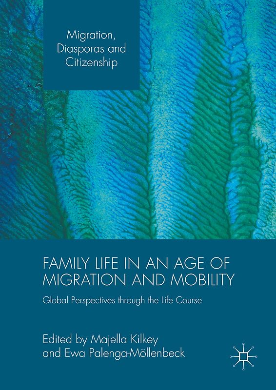 Family Life in an Age of Migration and Mobility