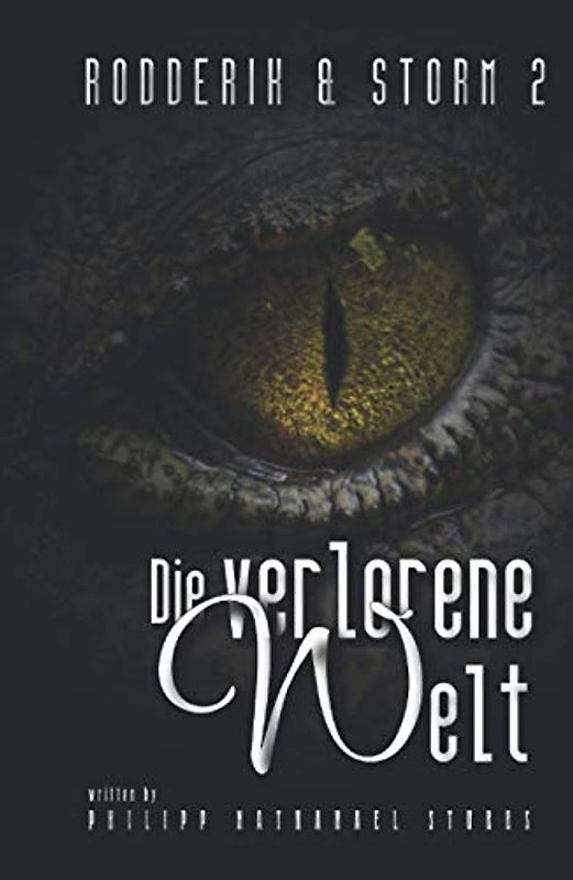 Die verlorene Welt: Steampunk Roman (Rodderik & Storm, Band 2)