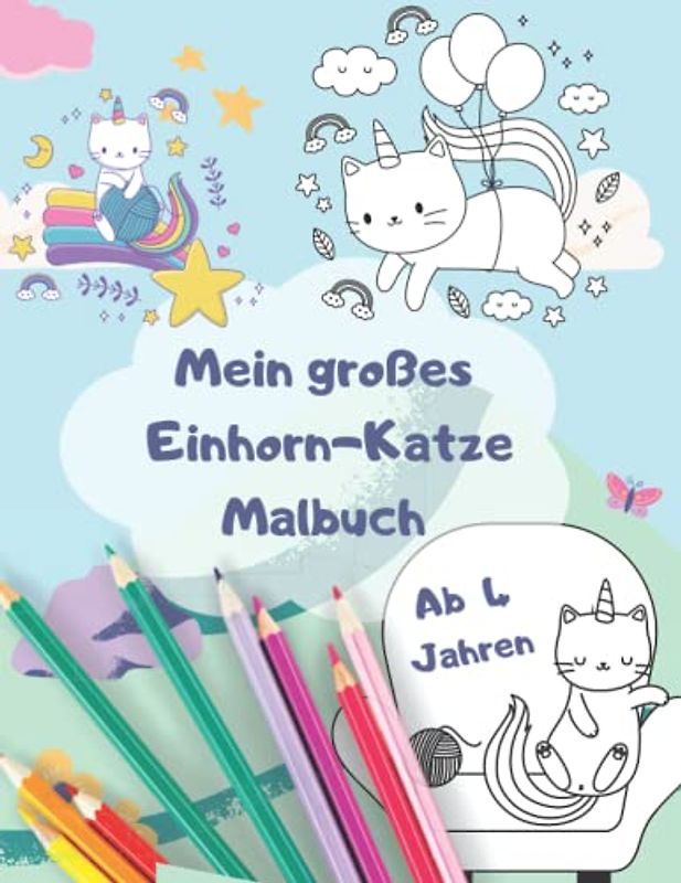 Mein großes Einhorn-Katze Malbuch, 60 niedlichen Motiven zum kritzeln und ausmalen für Kinder ab 4 Jahren