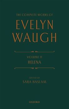 The Complete Works of Evelyn Waugh: Helena