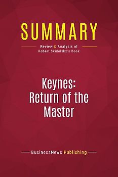 Summary: Keynes: Return of the Master