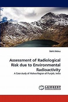 Assessment of Radiological Risk due to Environmental Radioactivity