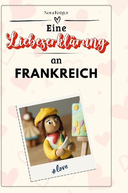 Eine Liebeserklärung an Frankreich