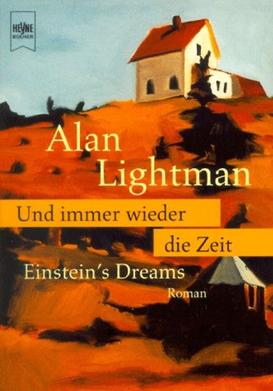 Und immer wieder die Zeit - Einstein's Dreams - Alan Lightman [Taschenbuch]