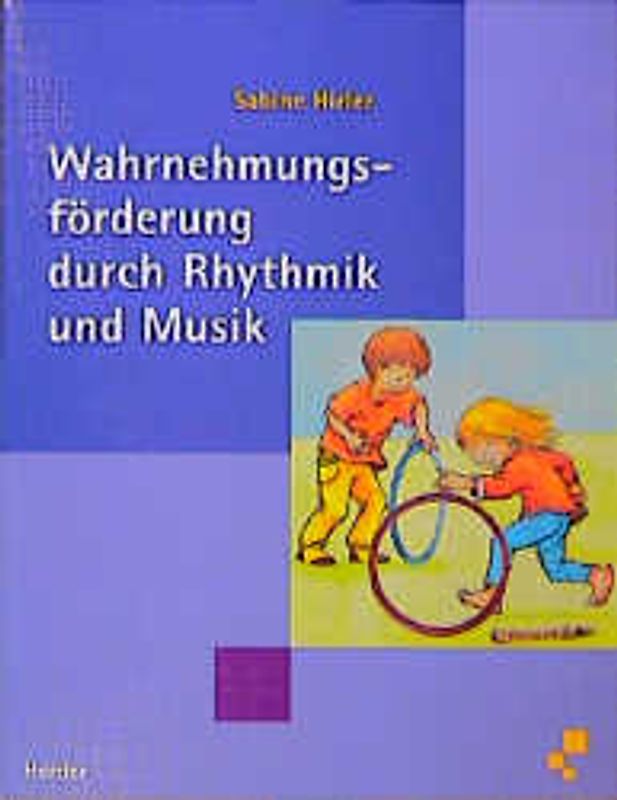Wahrnehmungsförderung durch Rhythmik und Musik