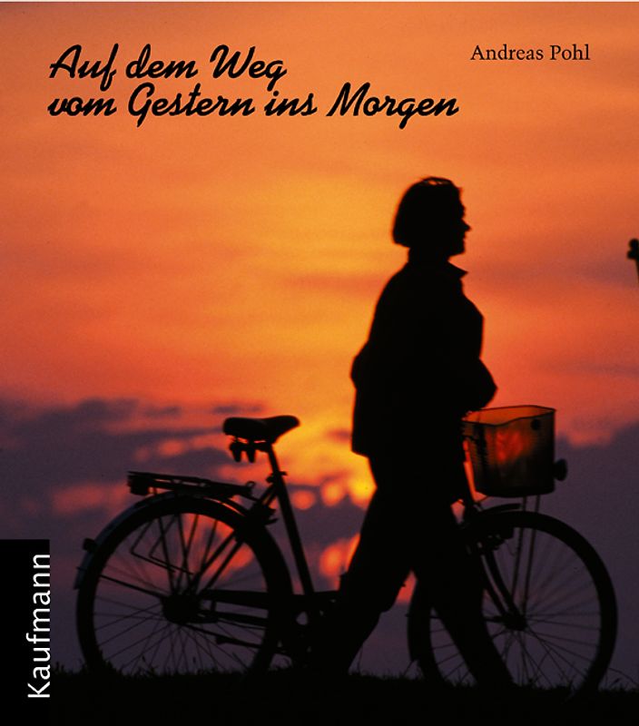 Auf dem Weg vom Gestern ins Morgen