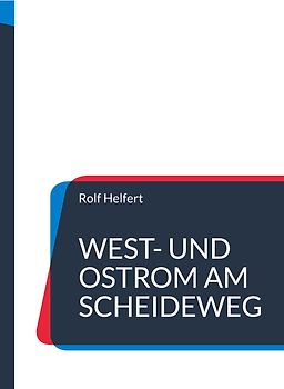 West- und Ostrom am Scheideweg
