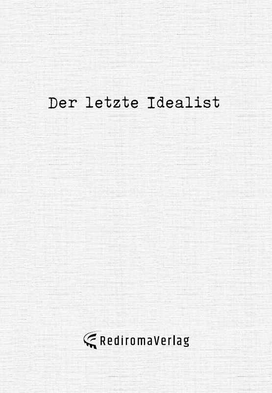 Der letzte Idealist
