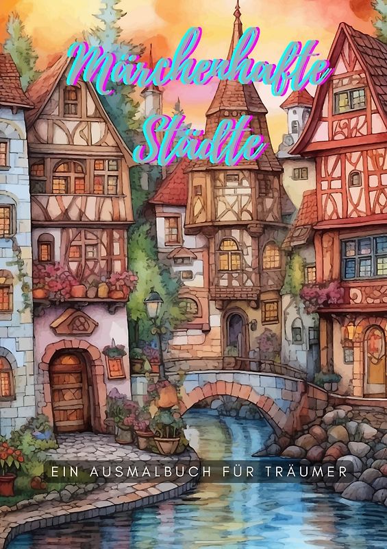 Märchenhafte Städte