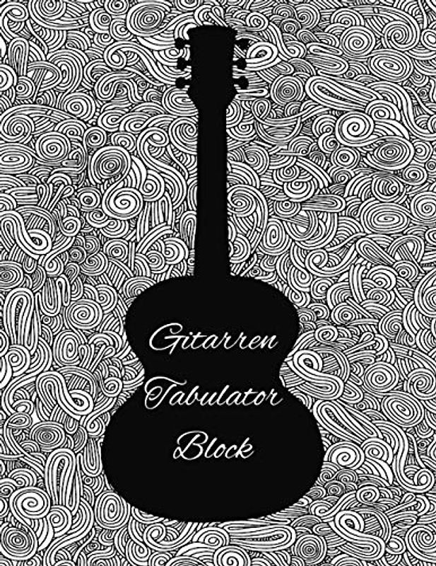 Gitarren Tabulator Block: mit leeren Tabs und Akkorden - - Blanko - Große Lineatur - Musik Schreibheft - Leere Notensysteme - Tabulator und Akkord Heft