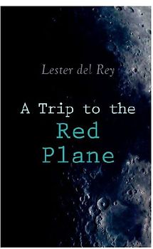 A Trip to the Red Plane