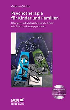 Psychotherapie für Kinder und Familien. Übungen und Materialien für die Arbeit mit Eltern und Bezugspersonen