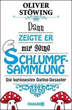 Dann zeigte er mir seine Schlumpfsammlung. Die kuriosesten Dating-Desaster