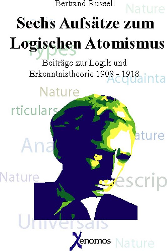 Sechs Aufsätze zum Logischen Atomismus