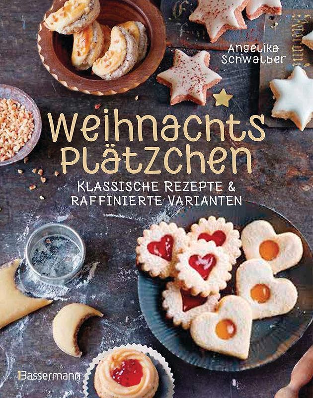 Weihnachtsplätzchen: Klassische Rezepte und raffinierte Varianten
