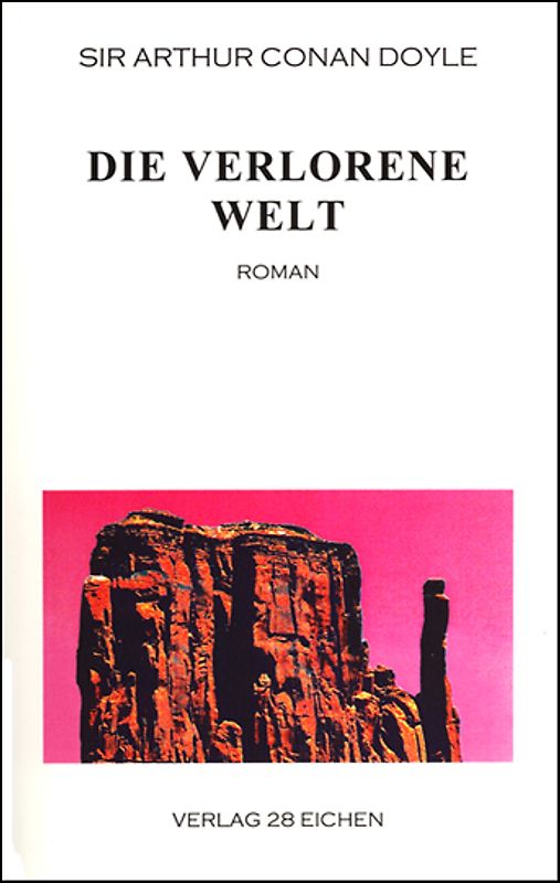 Arthur Conan Doyle: Ausgewählte Werke / Die verlorene Welt