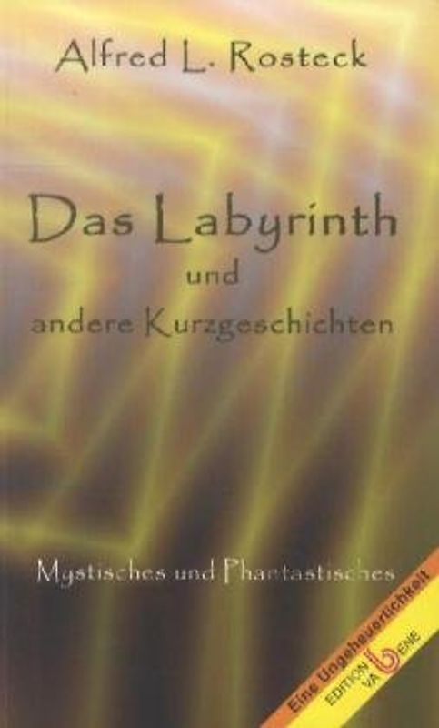 Das Labyrinth und andere Kurzgeschichten