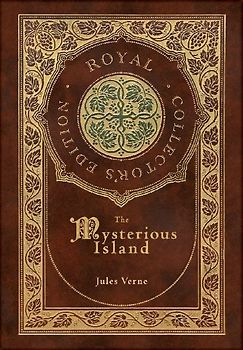 The Mysterious Island (Royal Collector's Edition) (Case Laminate Hardcover with Jacket)