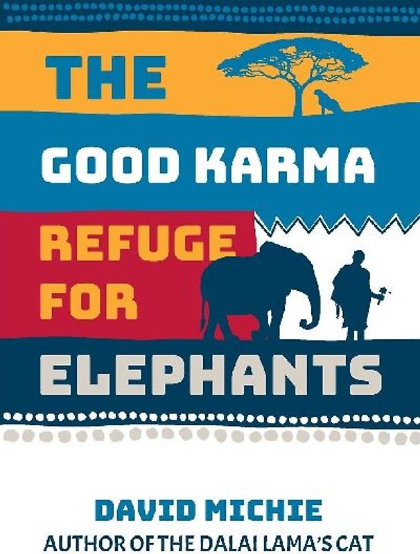 The Good Karma Refuge for Elephants