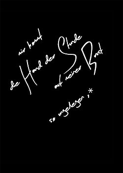 mir kommt die Hand der Stunde auf meiner Brust so ungelegen, dass ich im Lauf der Dinge beinah mein Herz verwechsle