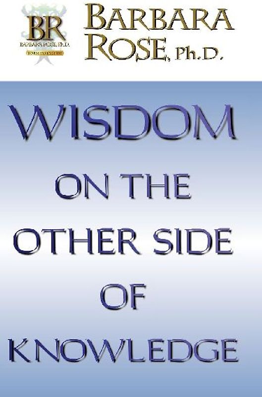 Wisdom On the Other Side Of Knowledge