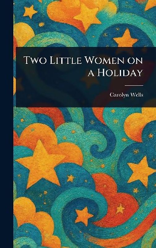 Two Little Women on a Holiday