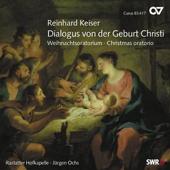 Ochs - Reinhard Keiser: Dialogus Von der Geburt Christi / Christoph Graupner: Magnificat in C