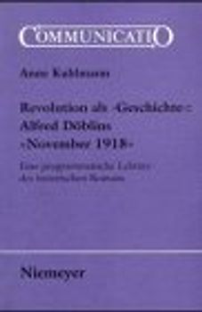 Revolution als "Geschichte": Alfred Döblins »November 1918«