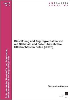 Rissbildung und Zugtragverhalten von mit Stabstahl und Fasern bewehrtem Ultrahochfesten Beton (UHPC)