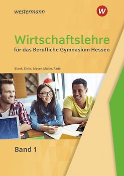 Wirtschaftslehre für das Berufliche Gymnasium in Hessen