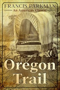 The Oregon Trail: Annotated