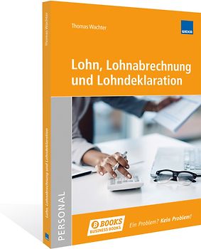 Lohn, Lohnabrechnung und Lohndeklaration