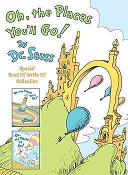 Oh, the Places You'll Go! The Read It! Write It! Collection: Dr. Seuss's Oh, the Places You'll Go!; Oh, the Places I'll Go! By ME, Myself