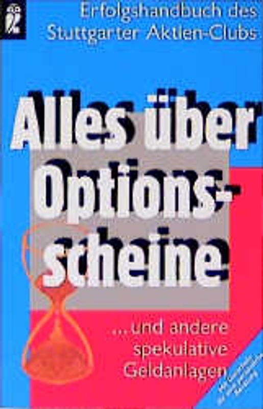 Alles über Optionsscheine. ... und andre spekulative Geldanlagen