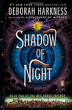 Shadow of Night: A Novel (All Souls Trilogy) - Harkness, Deborah