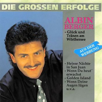 Albin Berger - Die Grossen Erfolge