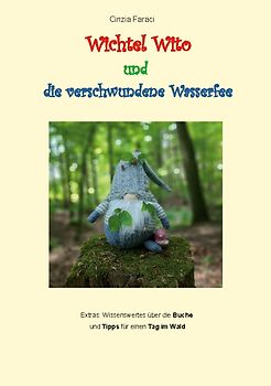 Wichtel Wito und die verschwundene Wasserfee