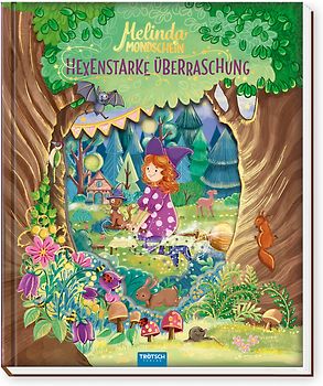 TRÖTSCH - Vorlesebuch Melinda Mondschein Hexenstarke Überraschung| Ab 4 Jahren